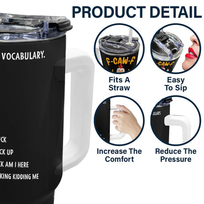 3D Effect Funny Chicken F-CAW-F My Work Vocabulary - Personalized 40oz Tumbler With Straw