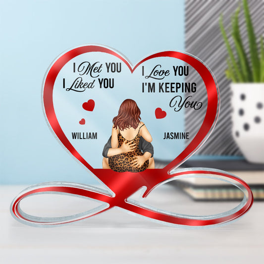 I'm Keeping You - Gift For Couples - Personalized Heart Infinity Shaped Acrylic Plaque