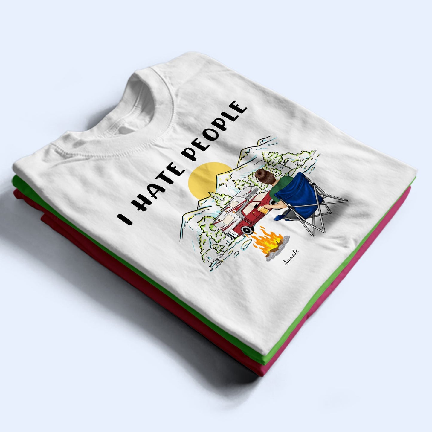 I Hate Morning People And Mornings And People - Camping Gift - Personalized Custom T Shirt