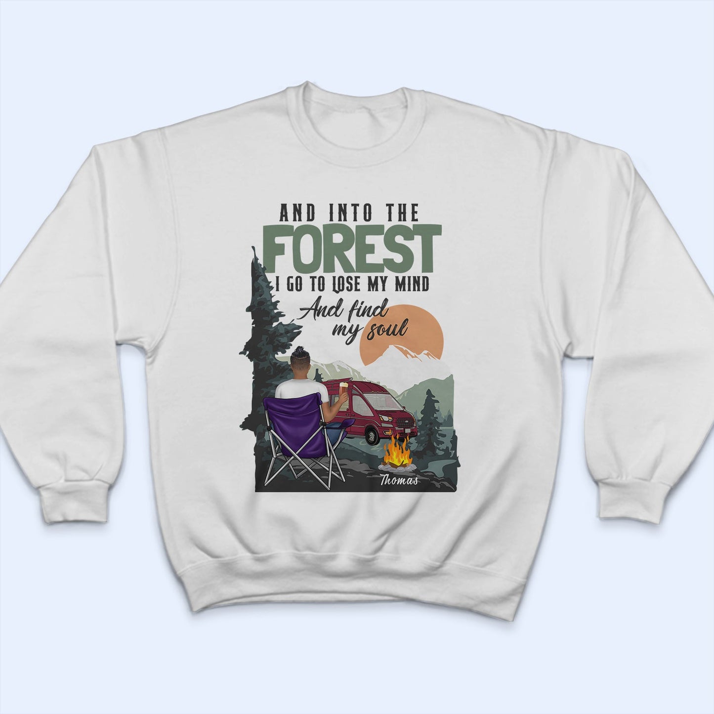 And Into The Forest I Go To Lose My Mind - Gift For Camping Lovers - Personalized Custom T Shirt
