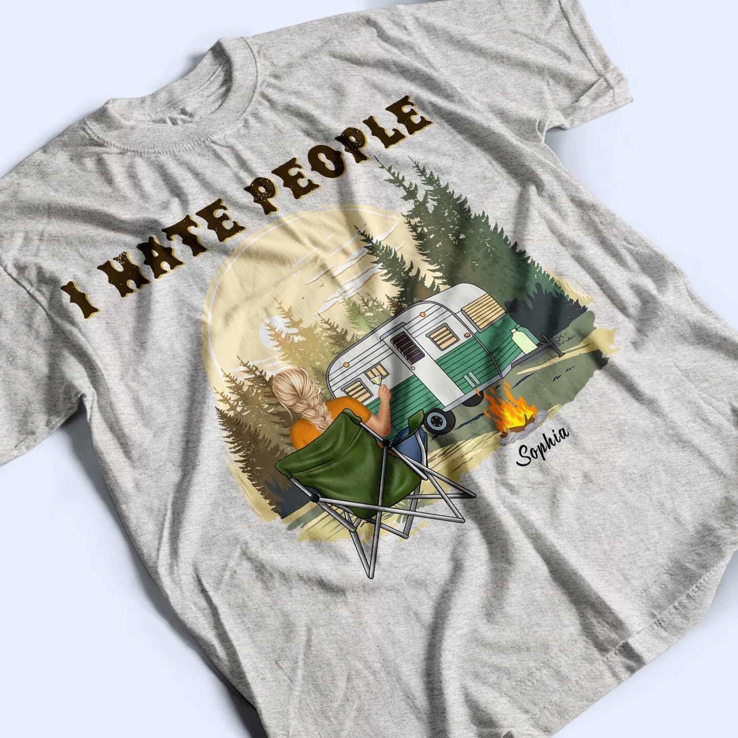 I Hate People - Gift For Camping Lovers - Personalized Custom T Shirt