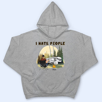 I Hate People - Gift For Camping Lovers - Personalized Custom T Shirt