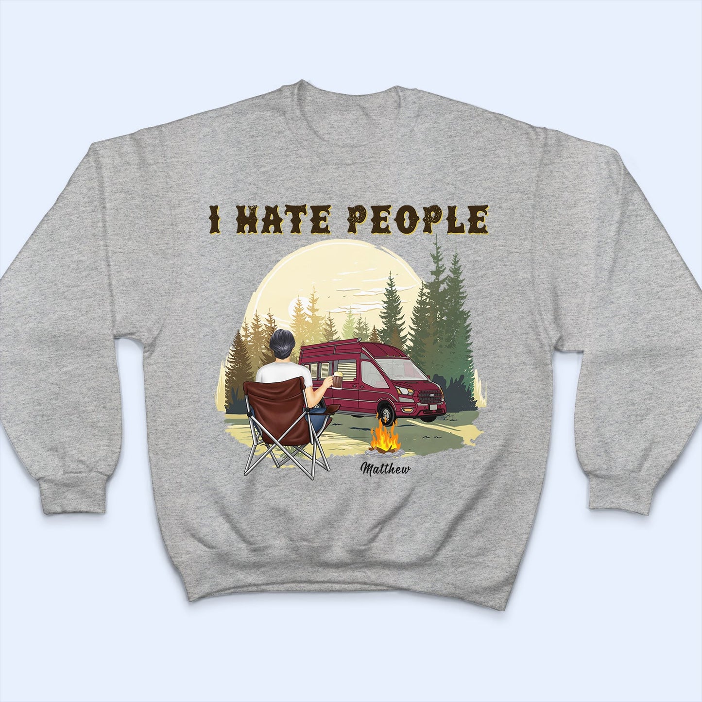 I Hate People - Gift For Camping Lovers - Personalized Custom T Shirt