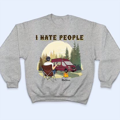 I Hate People - Gift For Camping Lovers - Personalized Custom T Shirt