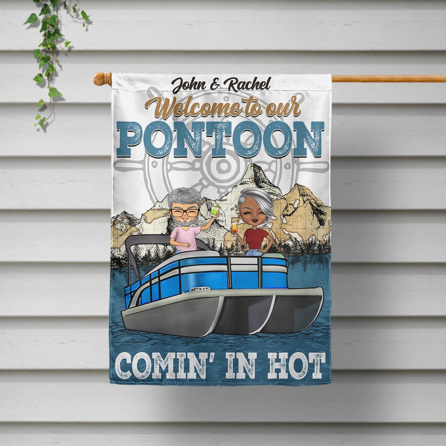 Comin' In Hot Pontoon - Birthday, Traveling, Cruising Gift For Lake Beach Lovers, Travelers - Personalized Custom Flag