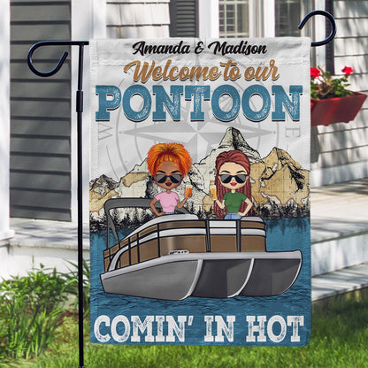 Comin' In Hot Pontoon - Birthday, Traveling, Cruising Gift For Lake Beach Lovers, Travelers - Personalized Custom Flag