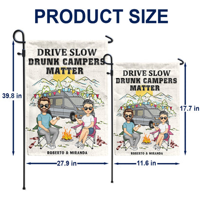 Drive Slow Drunk Campers Matter - Gift For Camping Lovers - Personalized Flag