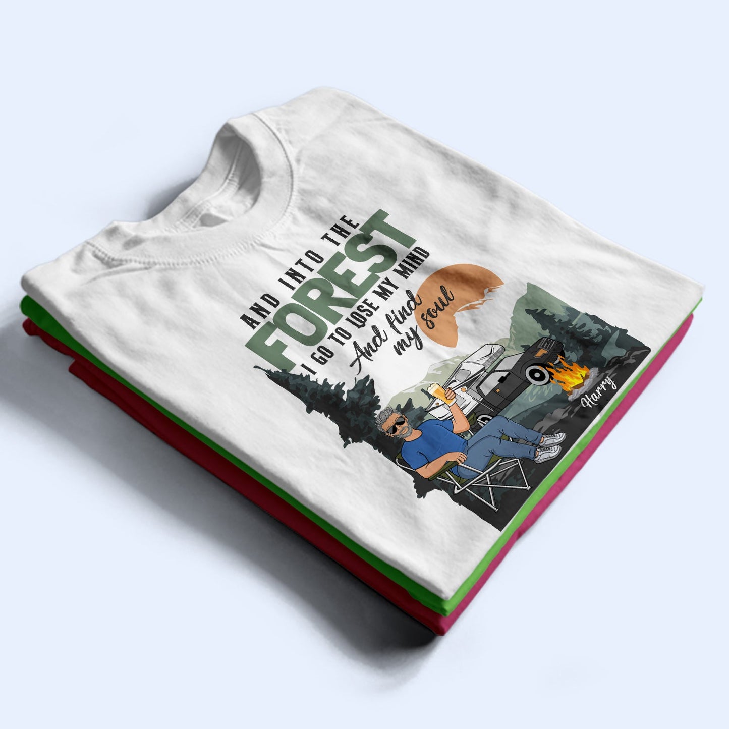 Into The Forest I Go To Lose My Mind Find My Soul - Gift For Camping Lovers - Personalized T Shirt