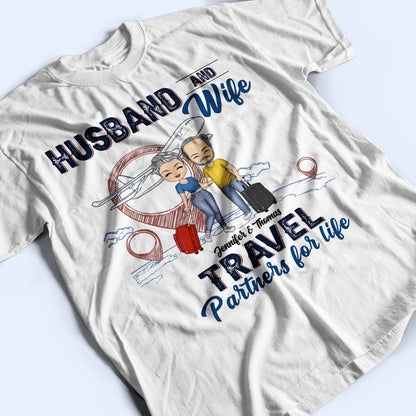 Husband & Wife Travel Partners For Life - Birthday, Anniversary Gift For Travel Couples - Personalized T Shirt