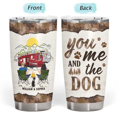 You And Me & The Dogs Camping Couples - Gift For Camping Lovers - Personalized Tumbler