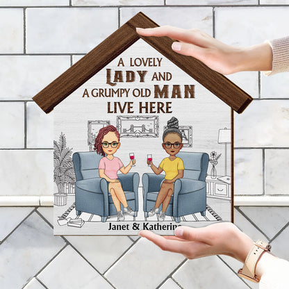 A Lovely Lady And Grumpy Old Man Live Here - Gift For Couples - Personalized Custom Shaped Wood Sign