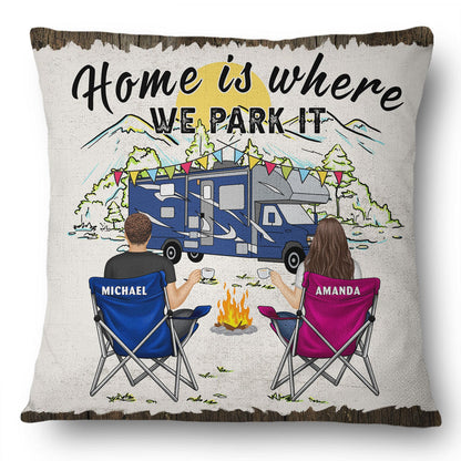 Home Is Where We Park It - Gift For Camping Couples - Personalized Pillow