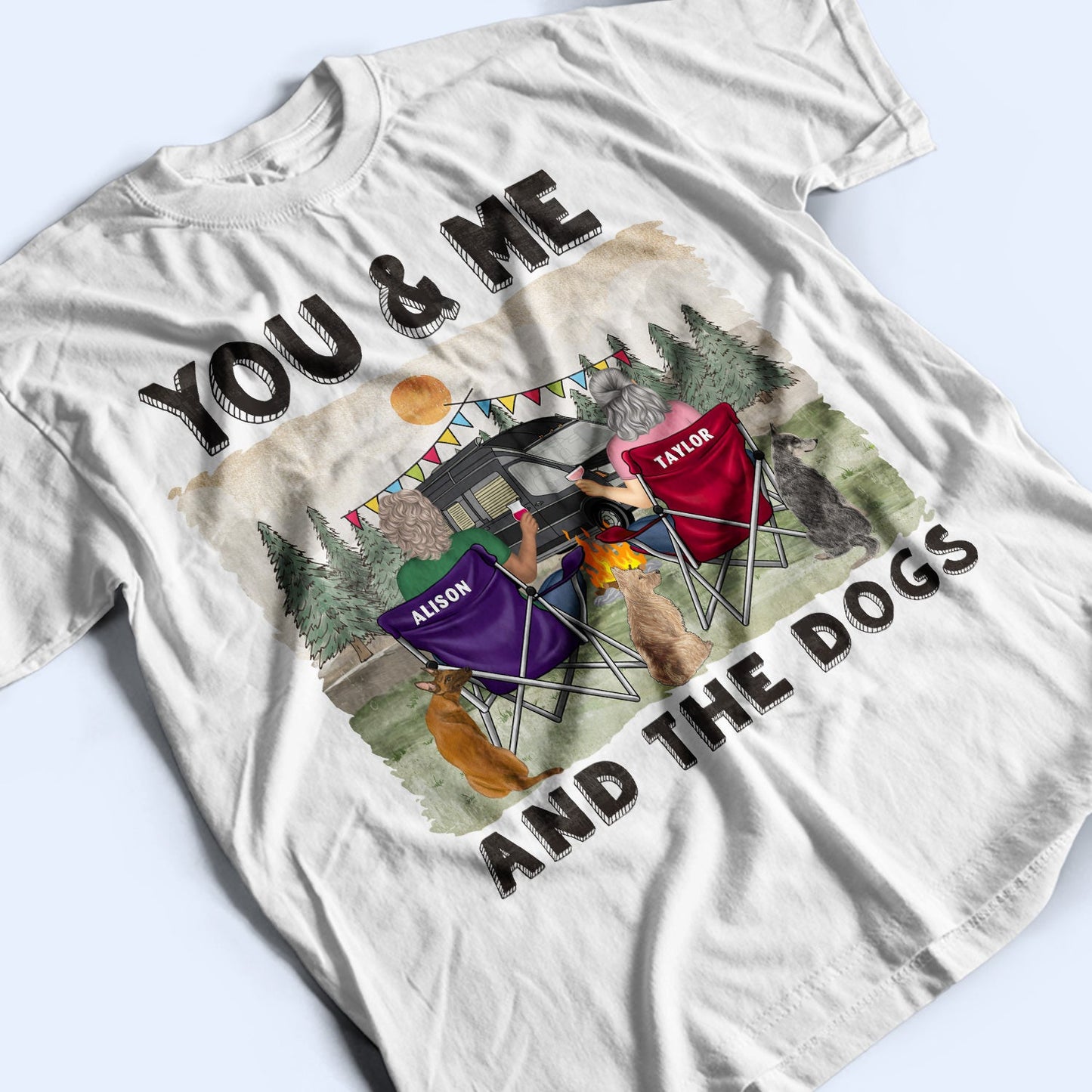 You & Me And The Dogs - Gift For Camping Couples - Personalized T Shirt