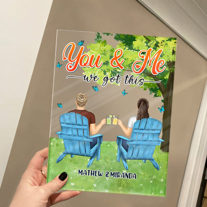 You And Me We Got This - Gift For Couples - Personalized Vertical Rectangle Acrylic Plaque