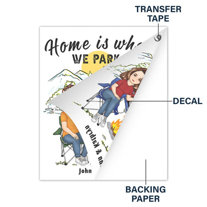 Home Is Where We Park It Cartoon - Gift For Camping Couples - Personalized Camping Decal, Decor Decal