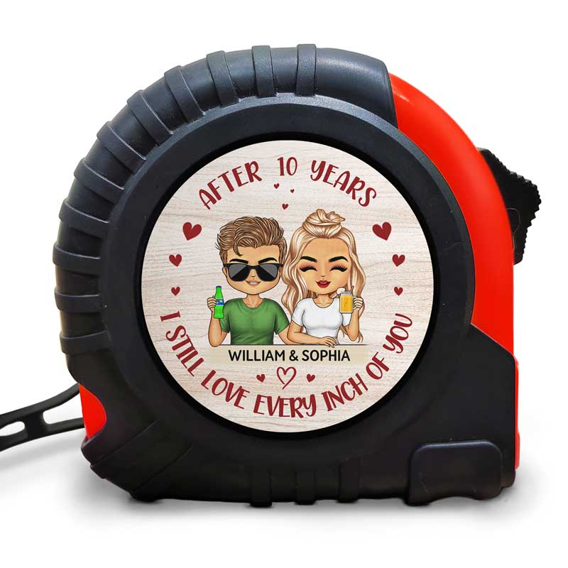 After All These Years I Still Love Every Inch Of You - Personalized Tape Measure