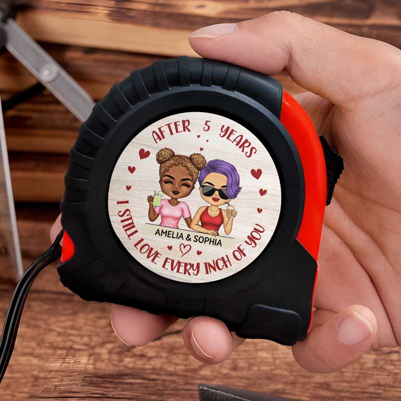 After All These Years I Still Love Every Inch Of You - Personalized Tape Measure