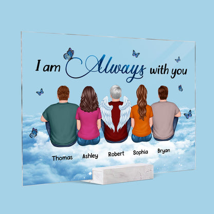 Always With You Sky Family Members Grandma Grandpa Dad Mom Kids Dogs Cats Memorial Remembrance Gift Personalized Acrylic Plaque