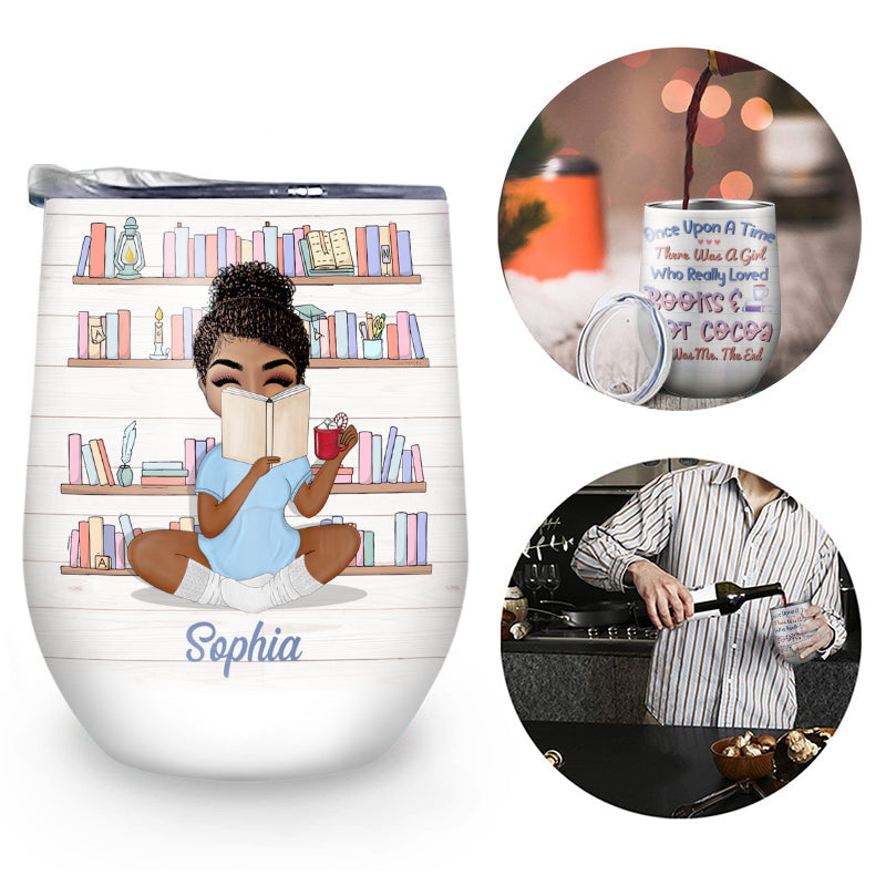 Reading Girl Once Upon A Time - Gift For Book Lovers - Personalized Custom Wine Tumbler