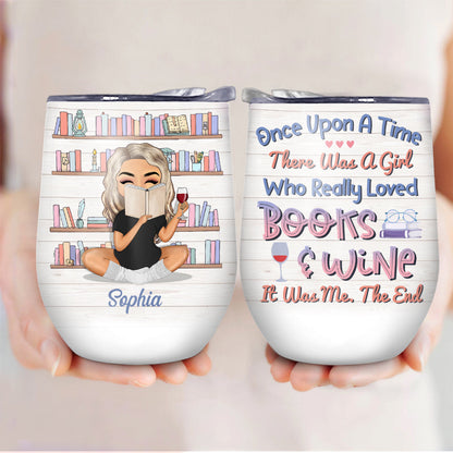 Reading Girl Once Upon A Time - Gift For Book Lovers - Personalized Custom Wine Tumbler