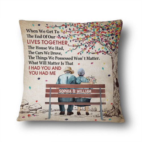When We Get To The End Old Couple Under Tree - Couple Gift - Personalized Custom Pillow