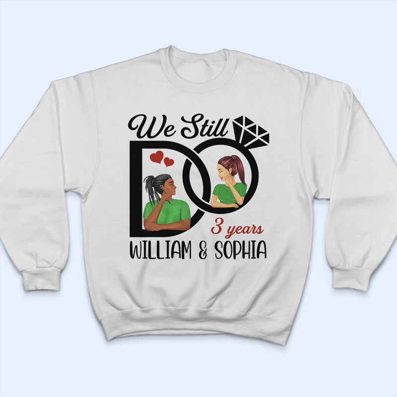 Family Couple We Still Do - Gift For Couples - Personalized Custom T Shirt