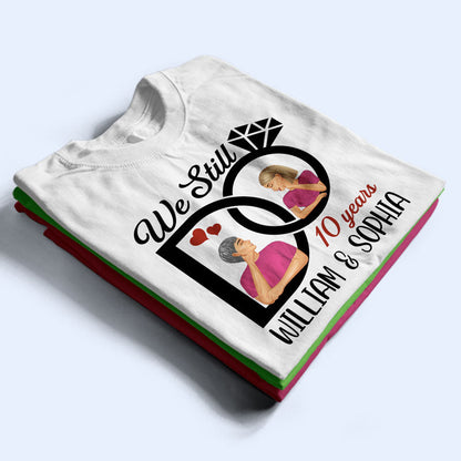 Family Couple We Still Do - Gift For Couples - Personalized Custom T Shirt