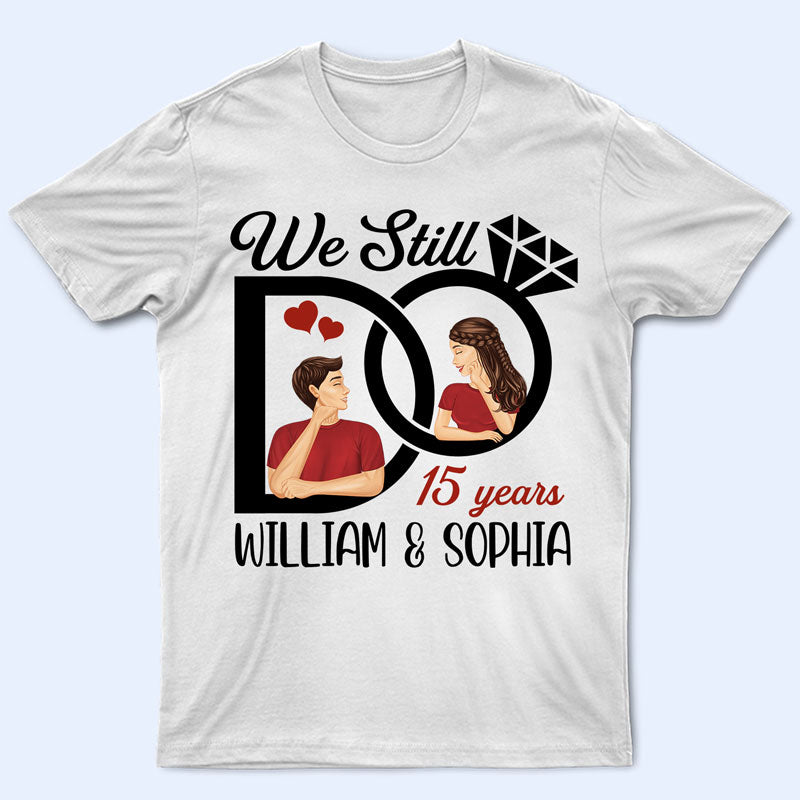 Family Couple We Still Do - Gift For Couples - Personalized Custom T Shirt