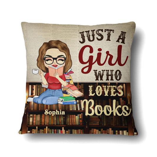 Just A Girl Who Loves Books Reading - Reading Gift - Personalized Custom Pillow