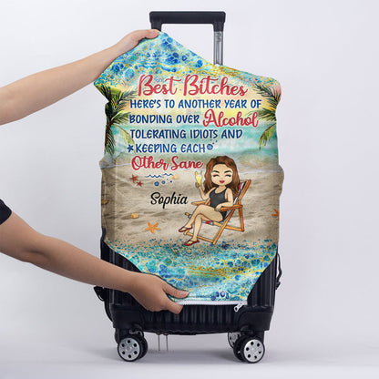 Classy Ladies Here's To Another Year Of Bonding Over Alcohol Beach Traveling Best Friends - Bestie BFF Gift - Personalized Custom Luggage Cover