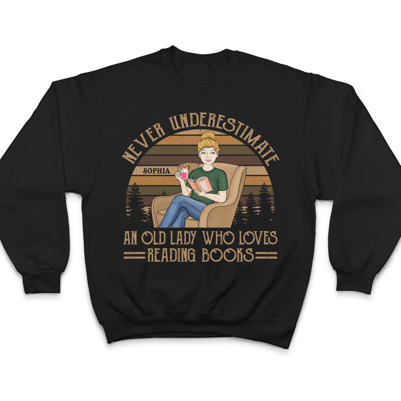 Never Underestimate Old Lady Who Loves Reading Books - Retirement Gift - Personalized Custom T Shirt