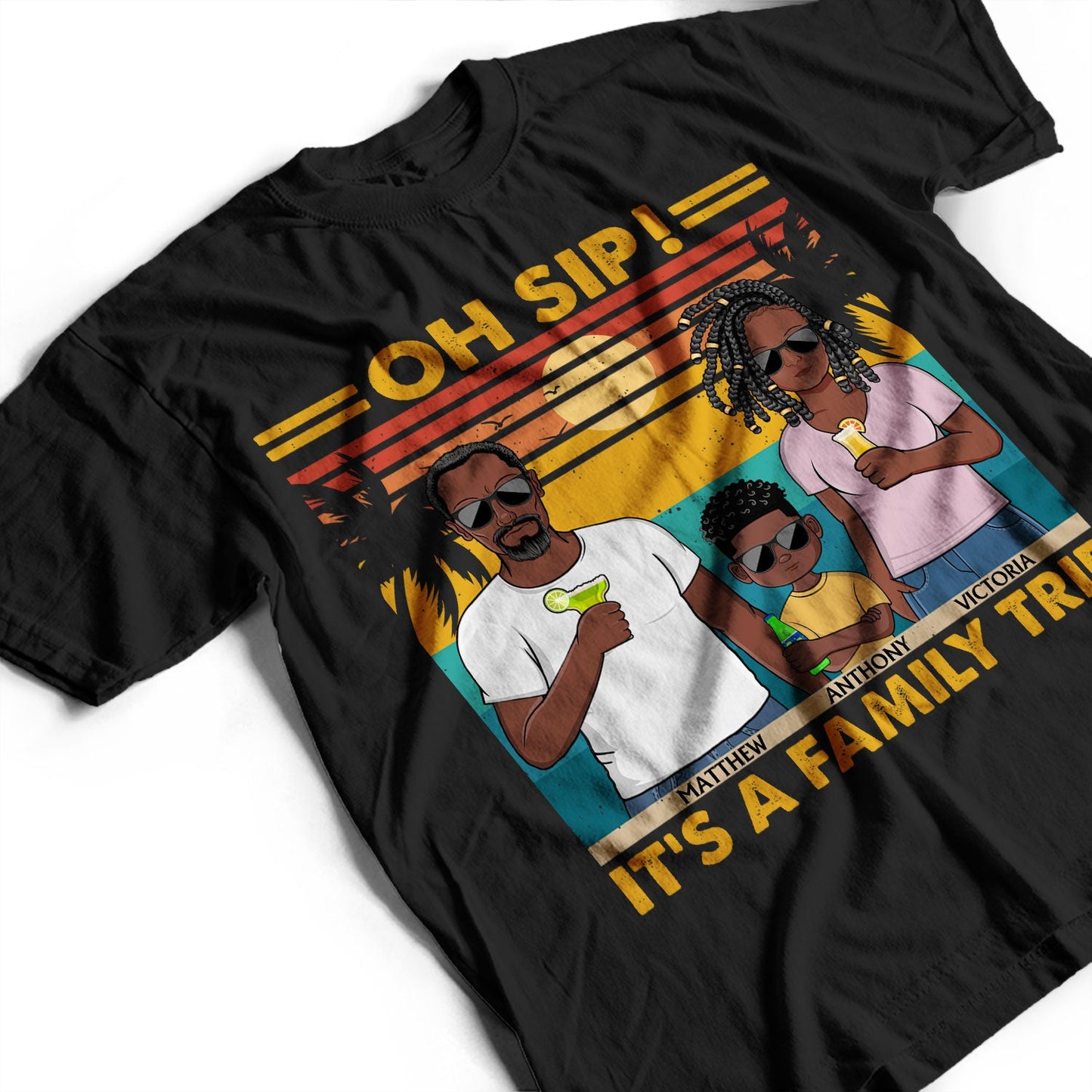 Oh Sip It's A Family Trip Traveling Beach - Funny, Vacation Gift For Husband, Wife, Couples, Dad, Mom - Personalized Custom T Shirt