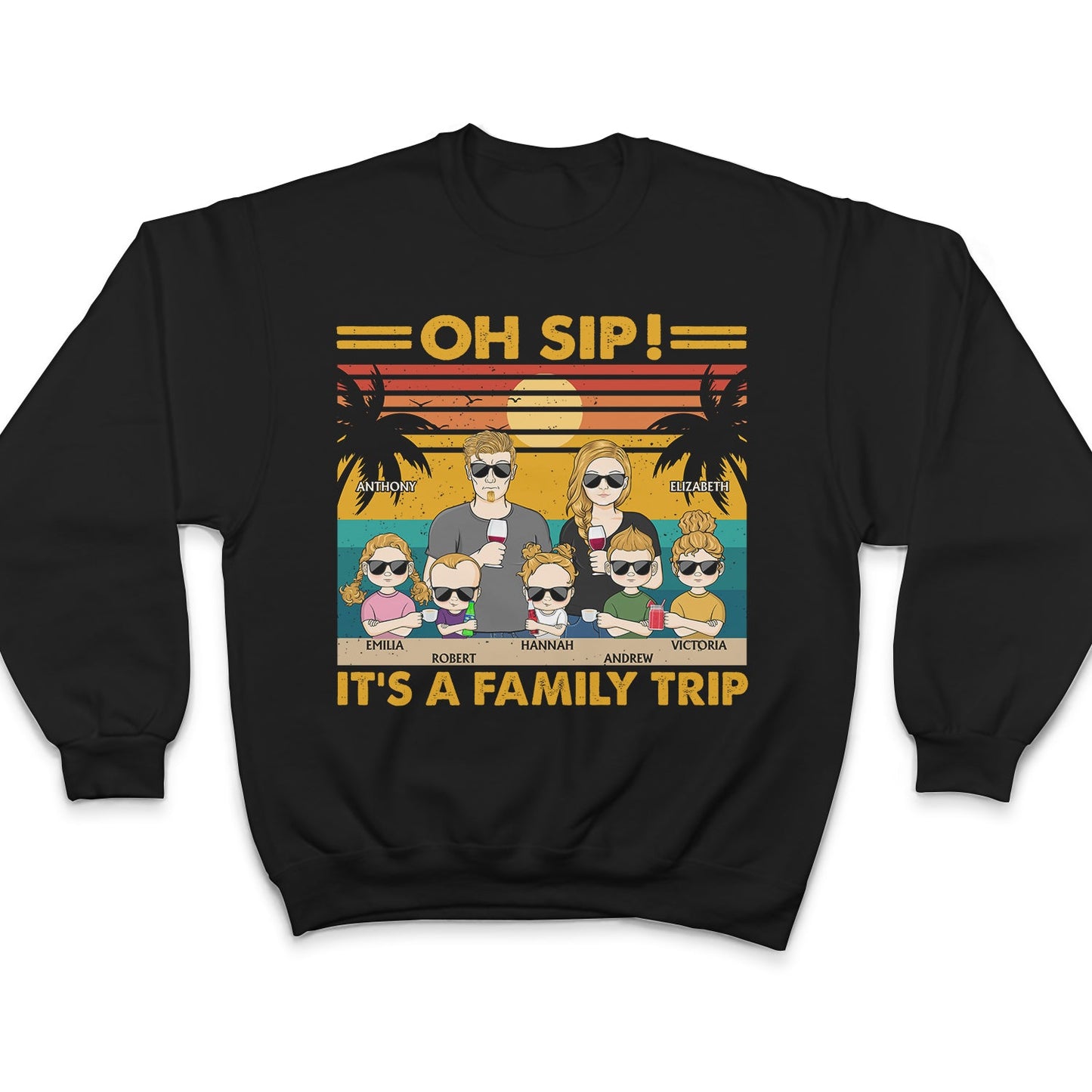 Oh Sip It's A Family Trip Traveling Beach - Funny, Vacation Gift For Husband, Wife, Couples, Dad, Mom - Personalized Custom T Shirt