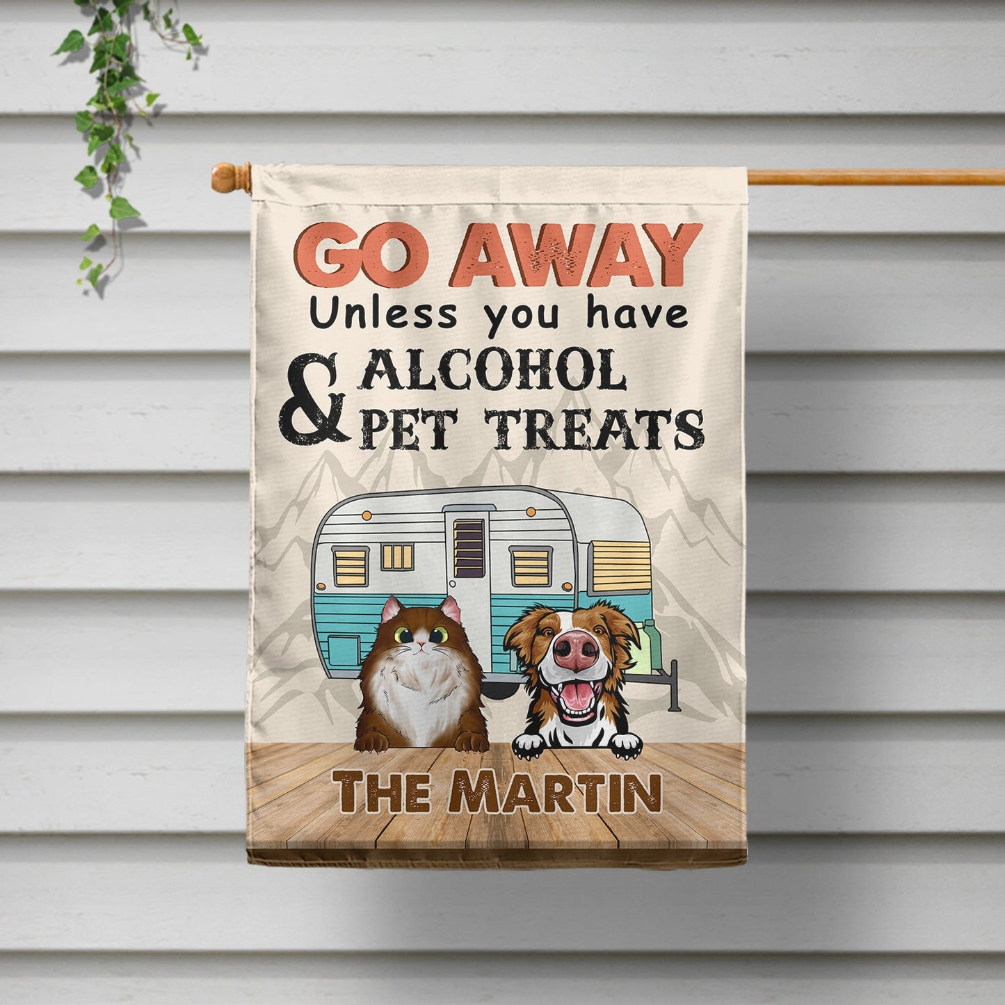 Camping Go Away Unless You Have - Birthday, Loving, Funny, Home Decor Gift For Dog, Cat Mom, Dad, Pet Lover, Camper - Personalized Custom Flag