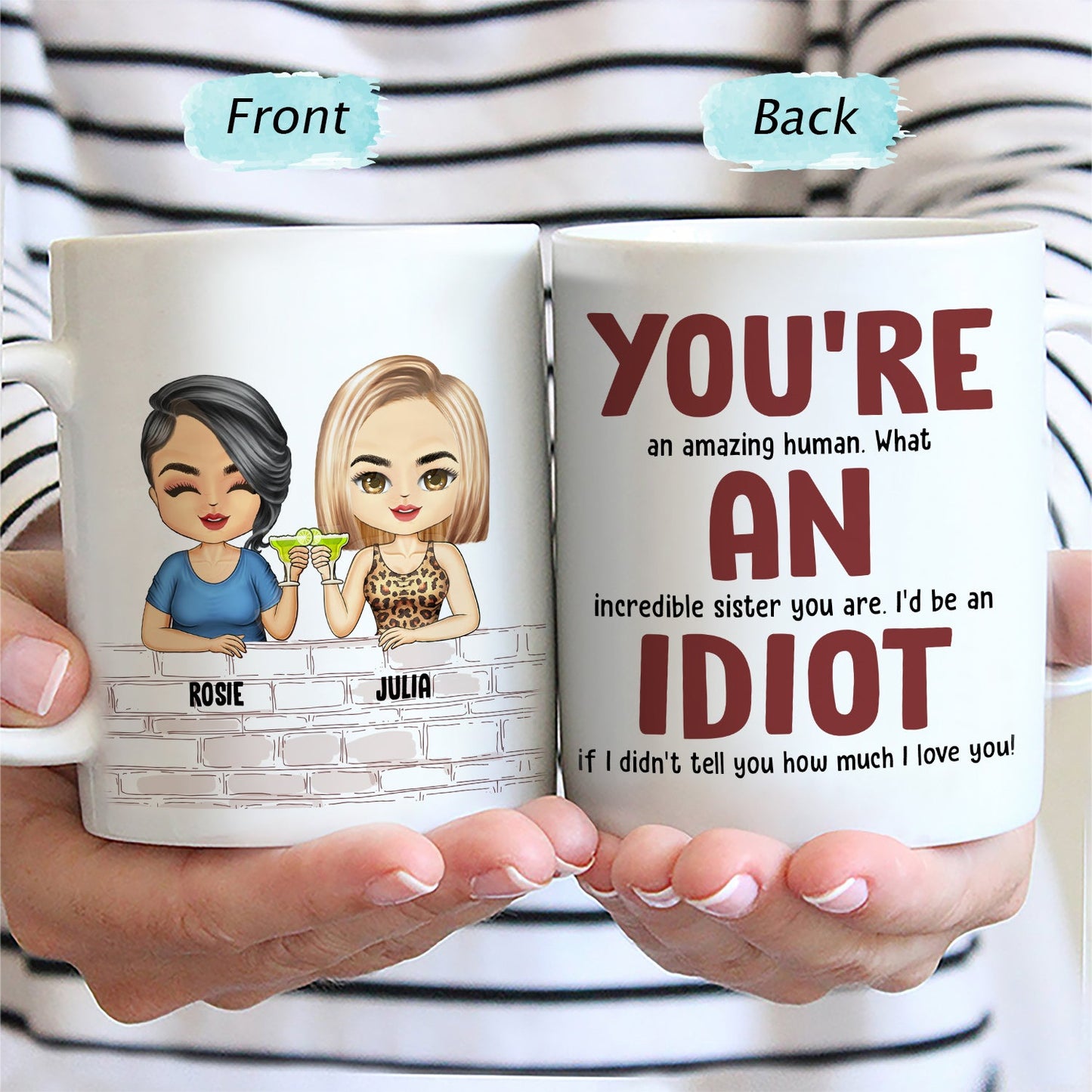 You're An Amazing Human What An Incredible Idiot - Funny, Anniversary, Birthday Gift For Brother, Sister, Husband, Wife, Bestie, Sibling - Personalized Mug