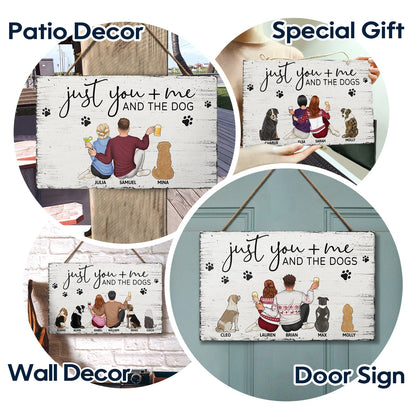 Just You Me And The Dogs - Anniversary Gift For Couples, Dog Lovers - Personalized Wood Rectangle Sign