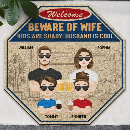 Beware Of Wife Kids Are Shady Husband Is Cool - Housewarming Gift For Couple, Family, Decor - Personalized Custom Shaped Doormat