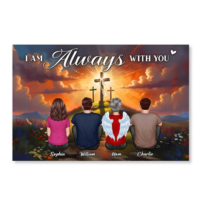 Crosses On Hill I Am Always With You Memorial Personalized Poster