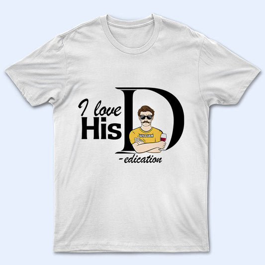 Family Couple I Love Dedication & Personality - Personalized Custom T Shirt