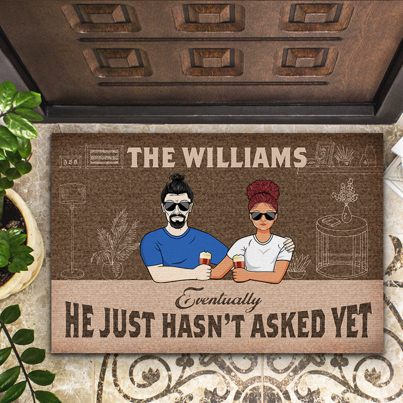 Family Couple Eventually He Just Hasn't Asked Yet - Personalized Custom Doormat
