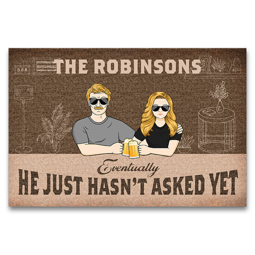 Family Couple Eventually He Just Hasn't Asked Yet - Personalized Custom Doormat