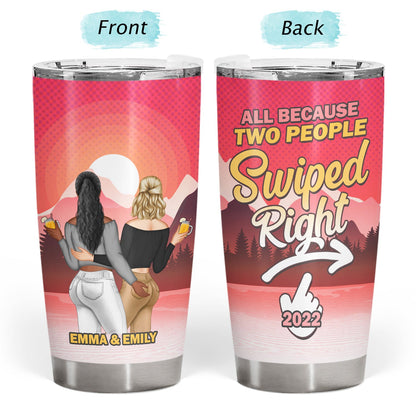 Swiped Right - Gift For Couples - Personalized Custom Tumbler