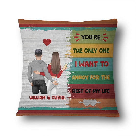 Family Couple You're The Only One I Want To Annoy - Personalized Custom Pillow