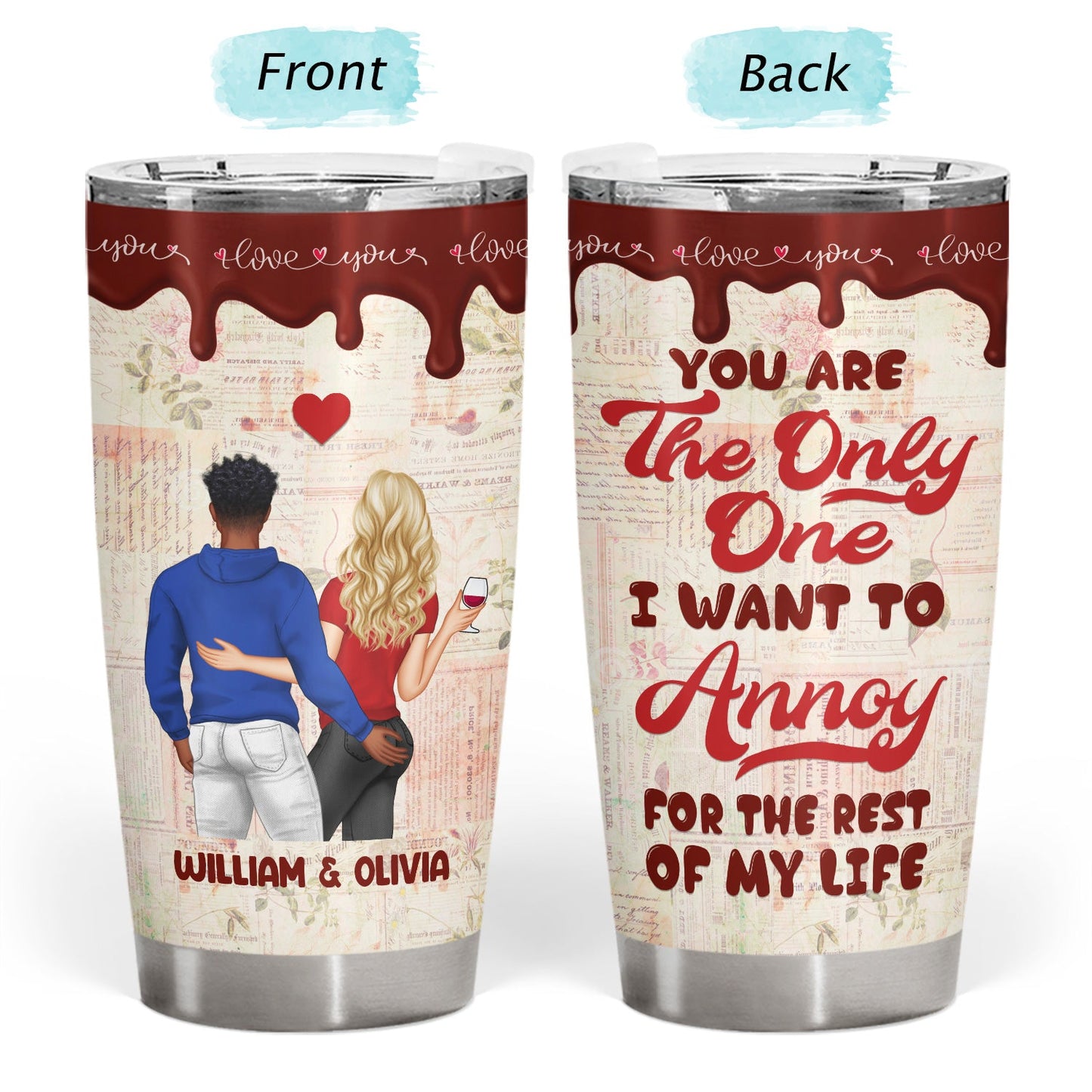 Couple I Want To Annoy For The Rest - Personalized Custom Tumbler