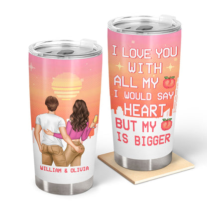 I Would Say Heart - Gift For Couples - Personalized Custom Tumbler