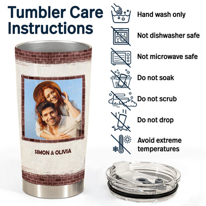 Couple Custom Photo You're The Only One Brick Ver - Gift For Couple - Personalized Custom Tumbler