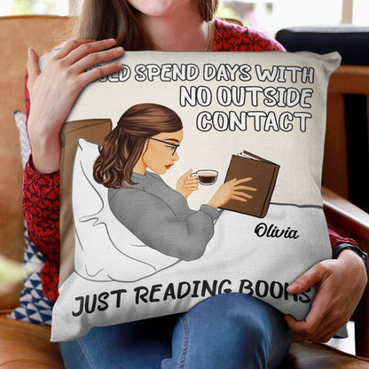 No Outside Contact - Gift For Book Lovers - Personalized Pillow