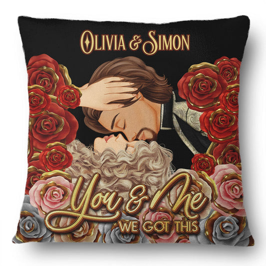 You And Me We Got This - Gift For Couples - Personalized Pillow