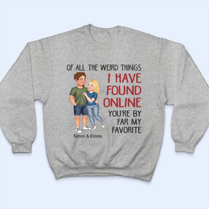 Couple Of All The Weird Things - Gift For Couples - Personalized T Shirt