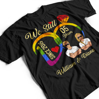 We Still Do - Pride Couple Anniversary Gift - Personalized Custom T Shirt